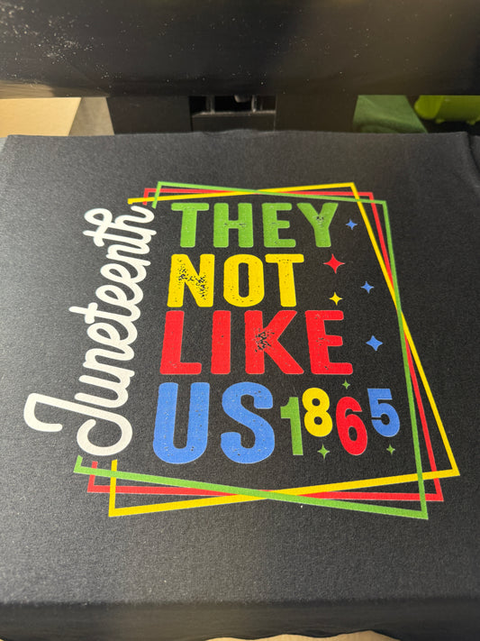 Juneteenth “Not Like Us” Graphic Tshirt